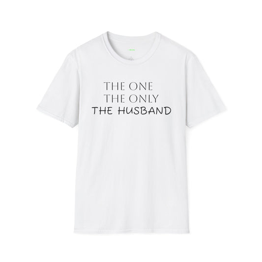 The Husband Unisex T-Shirt - 'The One, The Only, The Husband' (S-5X)