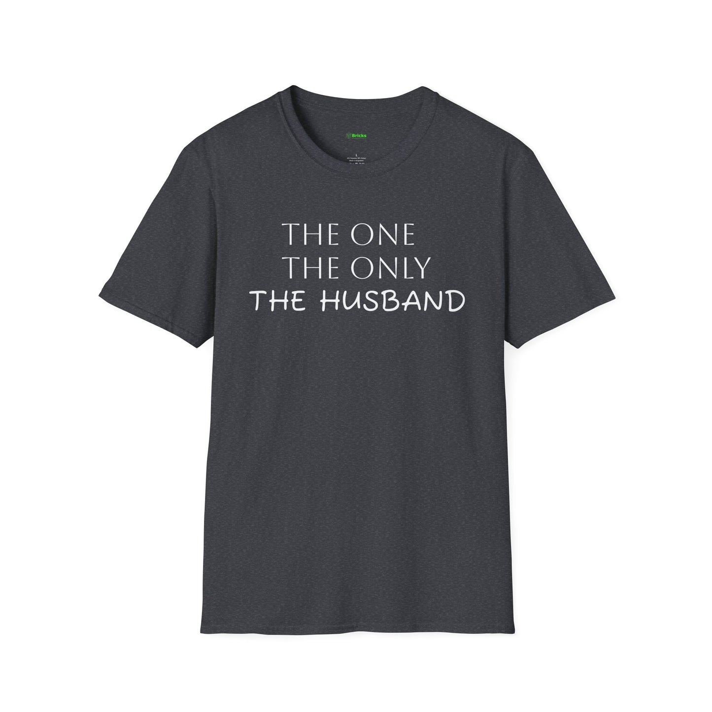 The Husband Unisex T-Shirt - 'The One, The Only, The Husband' (S-5X)