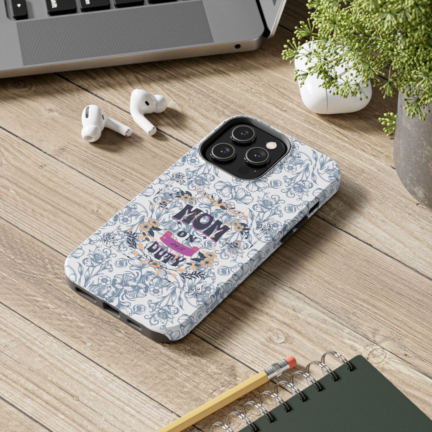 Mom on Duty Floral Tough Phone Case — Protective Mother's Day Gift