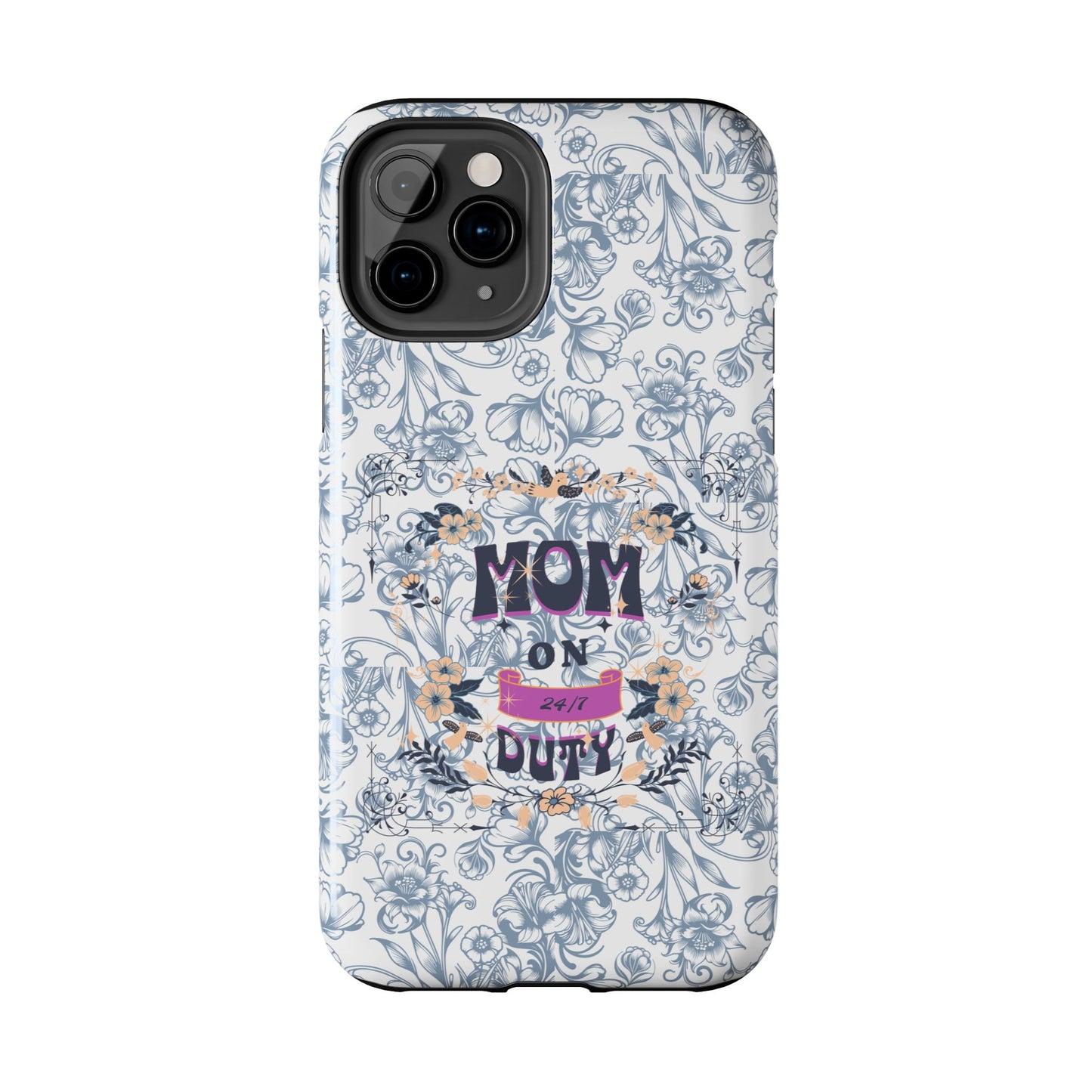 Mom on Duty Floral Tough Phone Case — Protective Mother's Day Gift