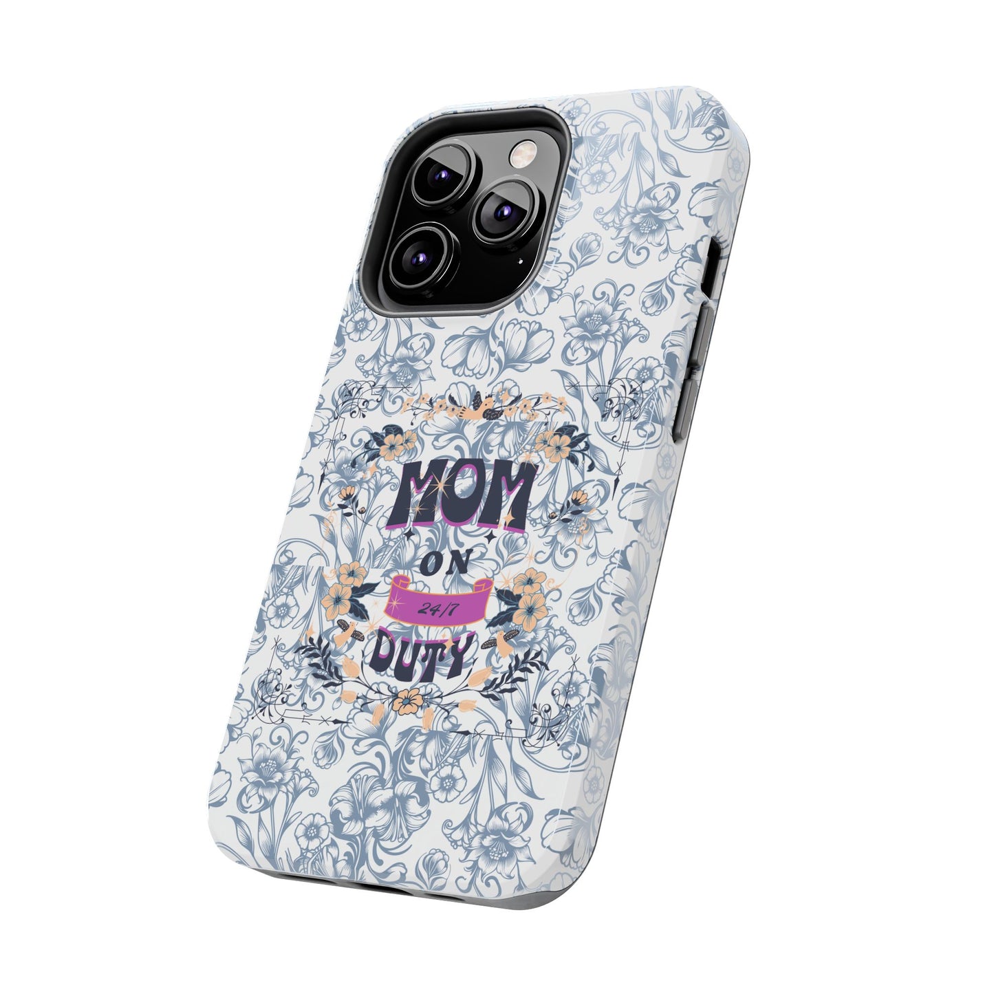 Mom on Duty Floral Tough Phone Case — Protective Mother's Day Gift