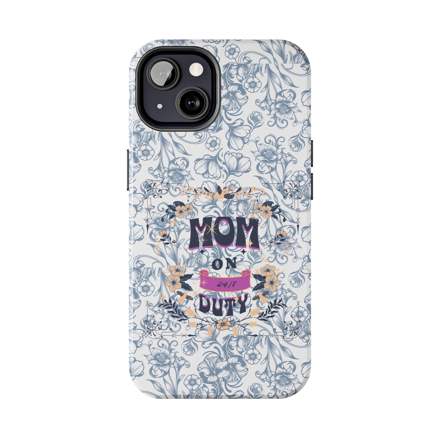 Mom on Duty Floral Tough Phone Case — Protective Mother's Day Gift