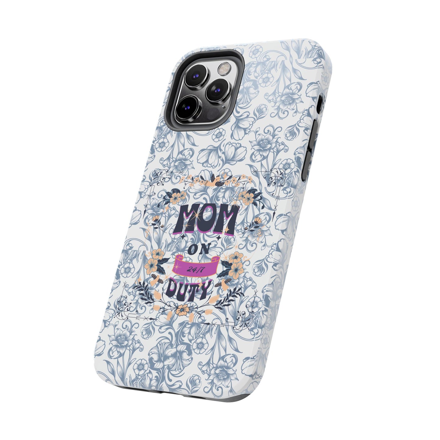Mom on Duty Floral Tough Phone Case — Protective Mother's Day Gift