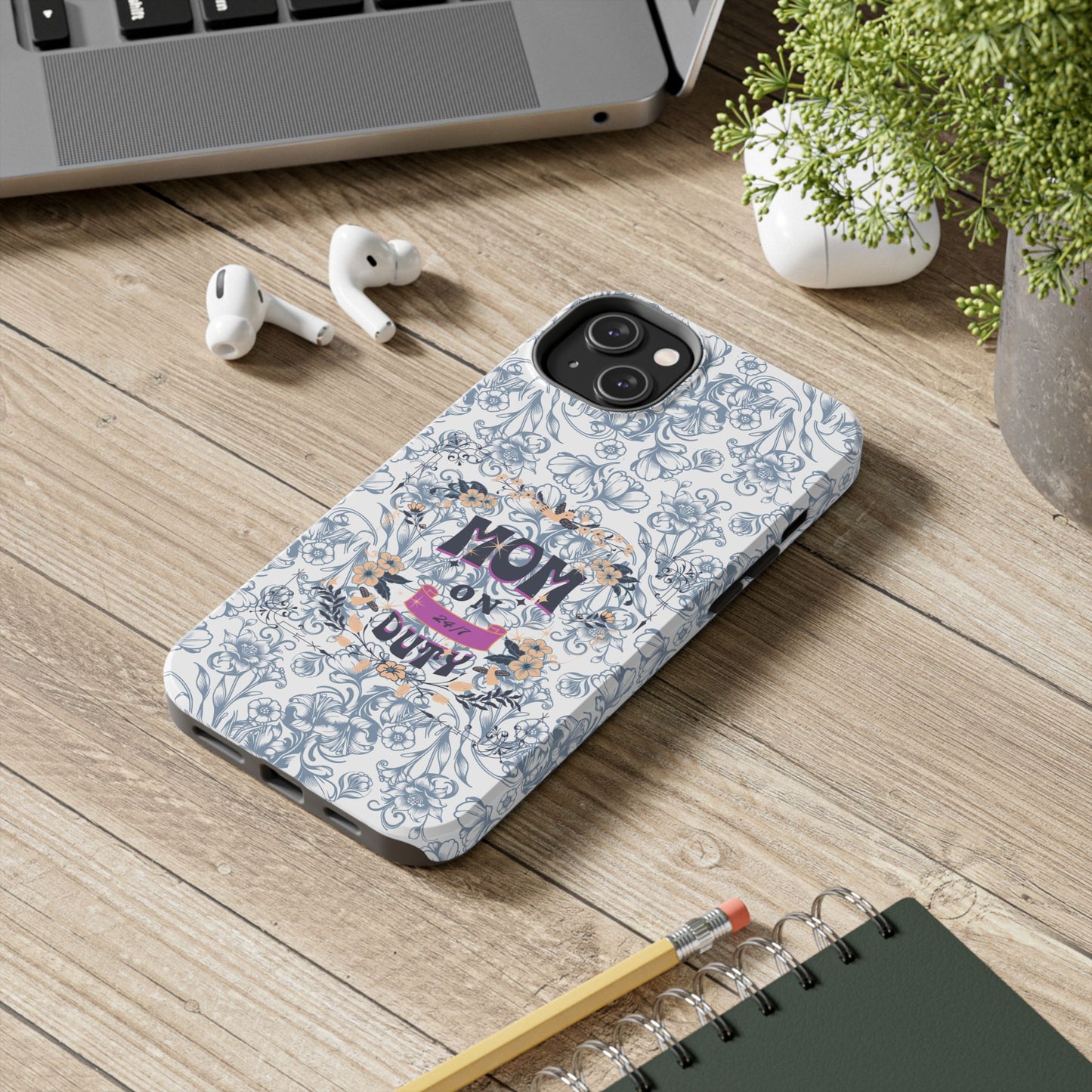 Mom on Duty Floral Tough Phone Case — Protective Mother's Day Gift