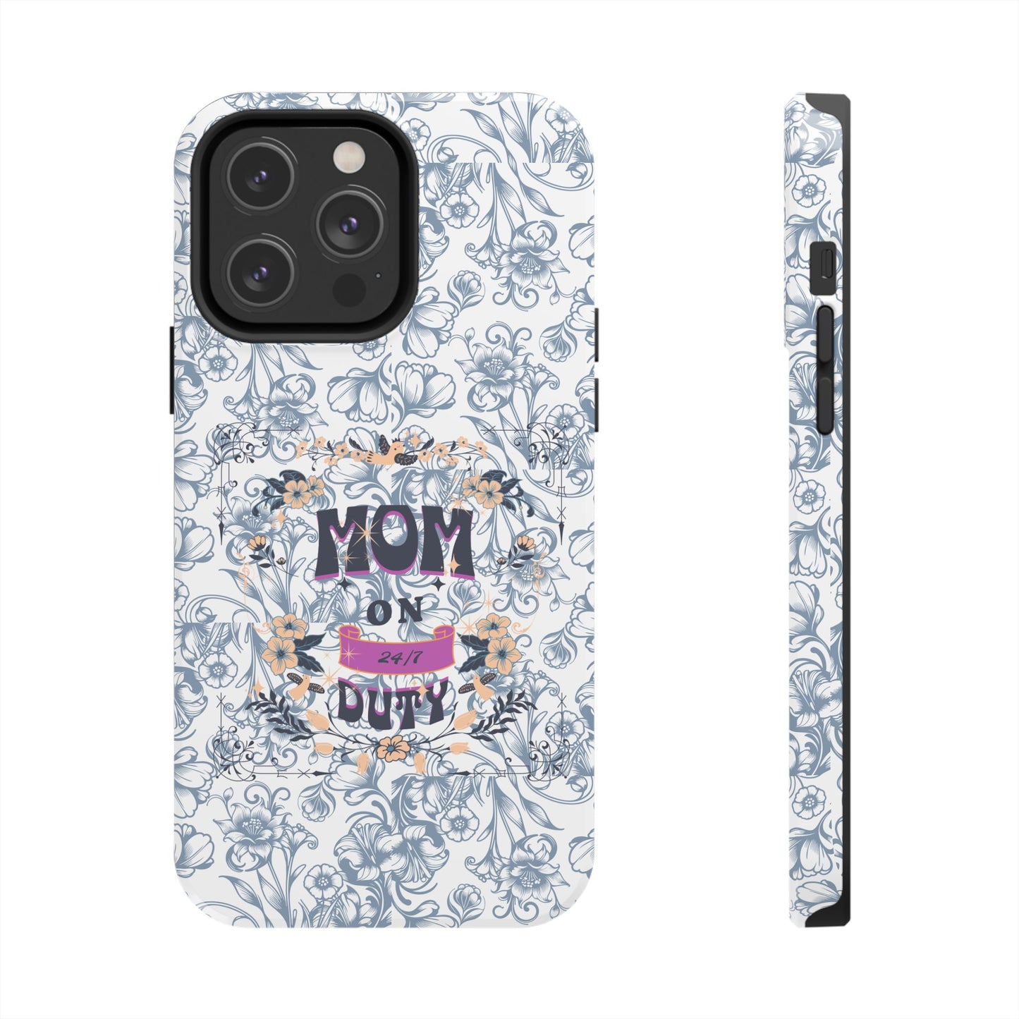 Mom on Duty Floral Tough Phone Case — Protective Mother's Day Gift