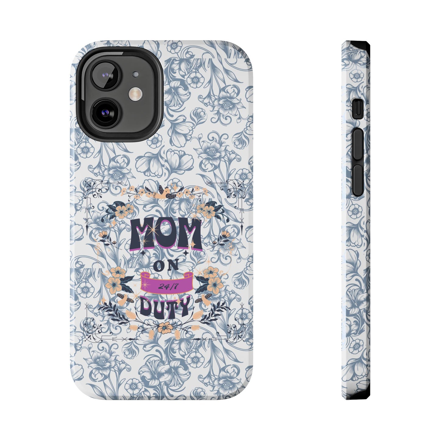 Mom on Duty Floral Tough Phone Case — Protective Mother's Day Gift