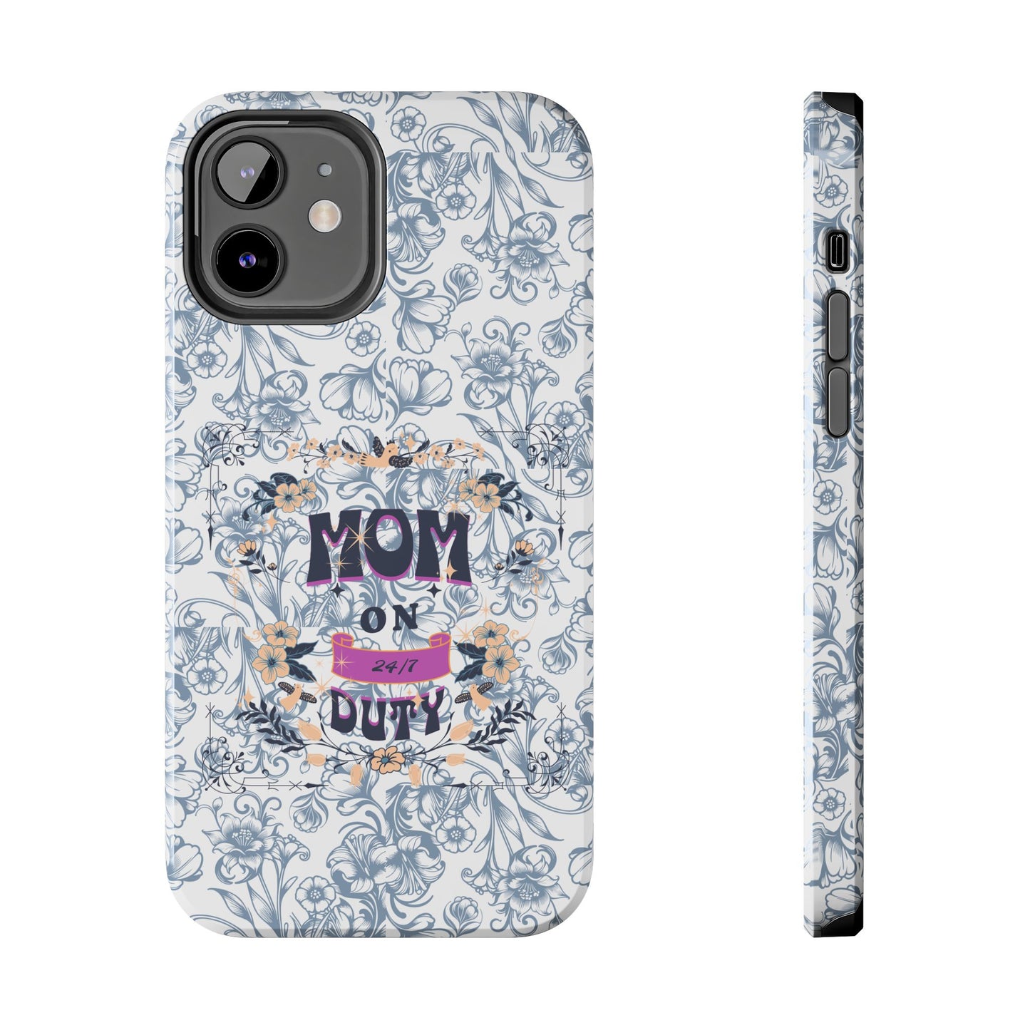 Mom on Duty Floral Tough Phone Case — Protective Mother's Day Gift