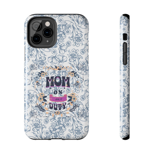 Mom on Duty Floral Tough Phone Case — Protective Mother's Day Gift