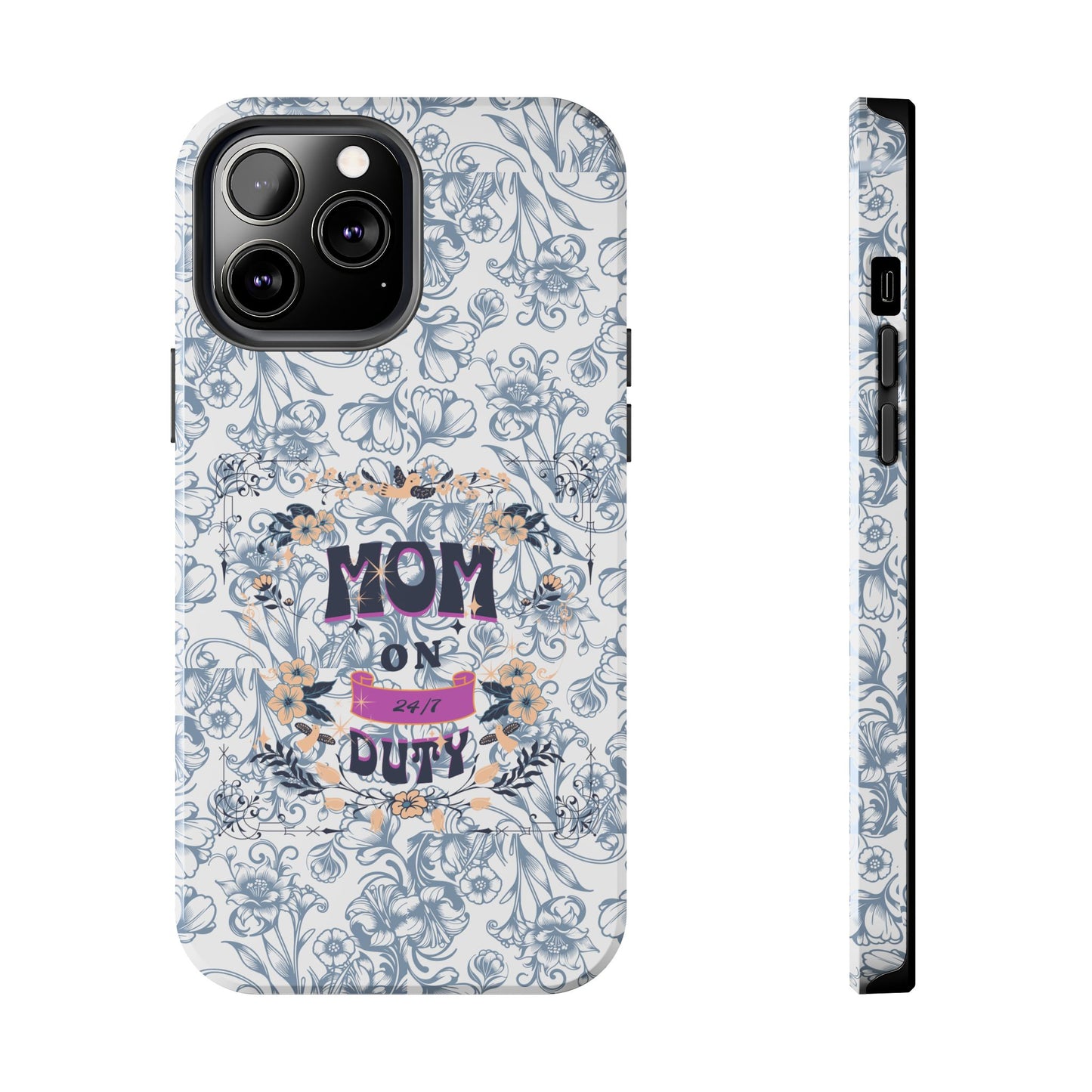 Mom on Duty Floral Tough Phone Case — Protective Mother's Day Gift