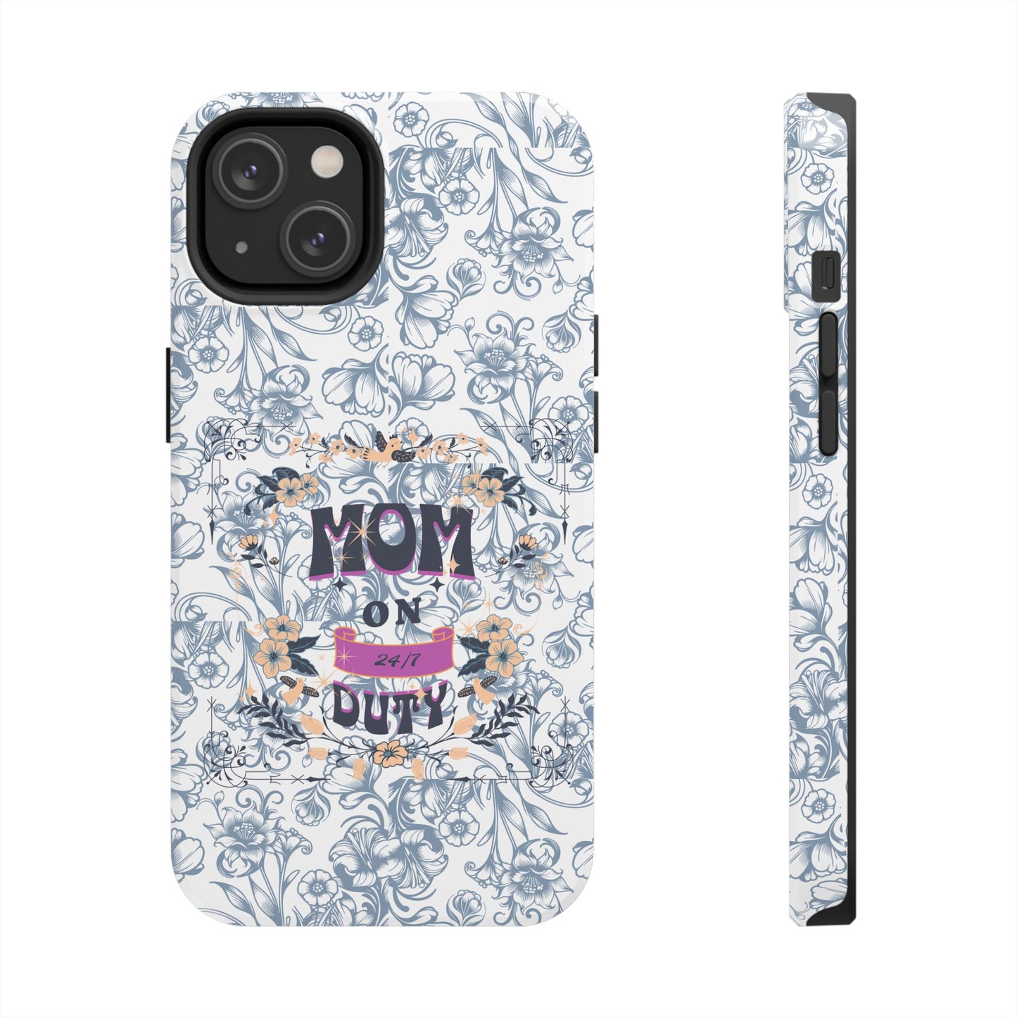 Mom on Duty Floral Tough Phone Case — Protective Mother's Day Gift