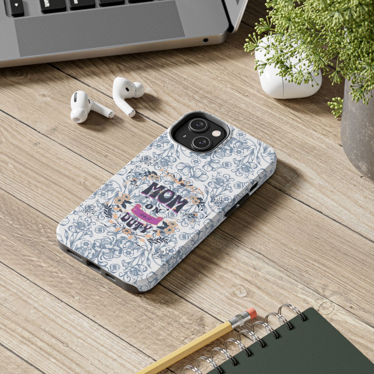 Mom on Duty Floral Tough Phone Case — Protective Mother's Day Gift