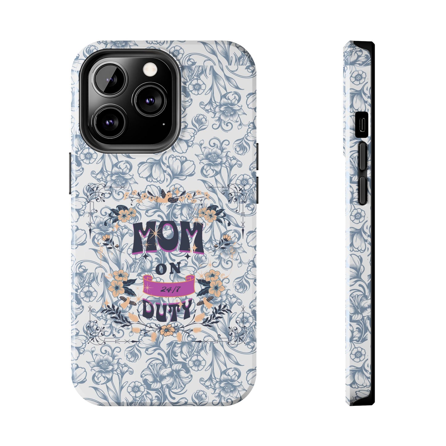 Mom on Duty Floral Tough Phone Case — Protective Mother's Day Gift