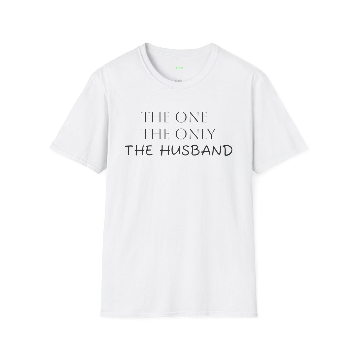 The Husband Unisex T-Shirt - 'The One, The Only, The Husband' (S-5X)