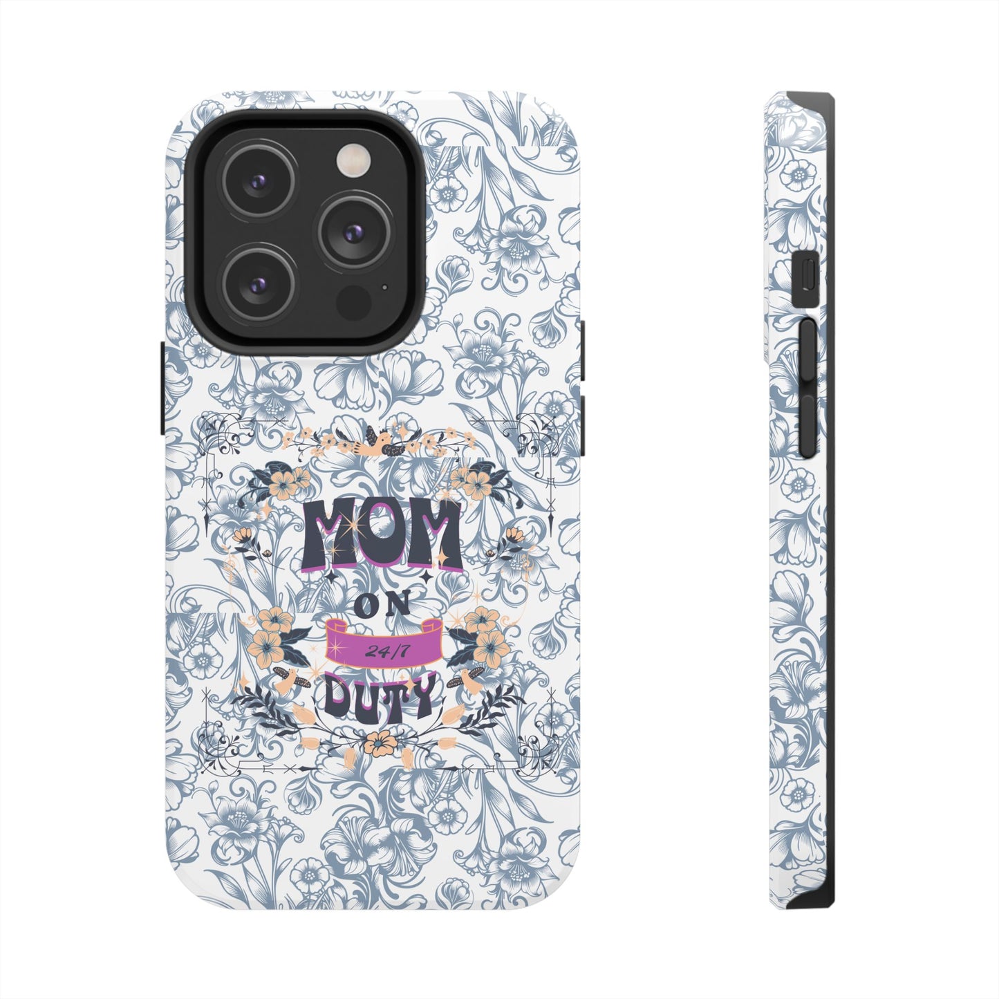Mom on Duty Floral Tough Phone Case — Protective Mother's Day Gift