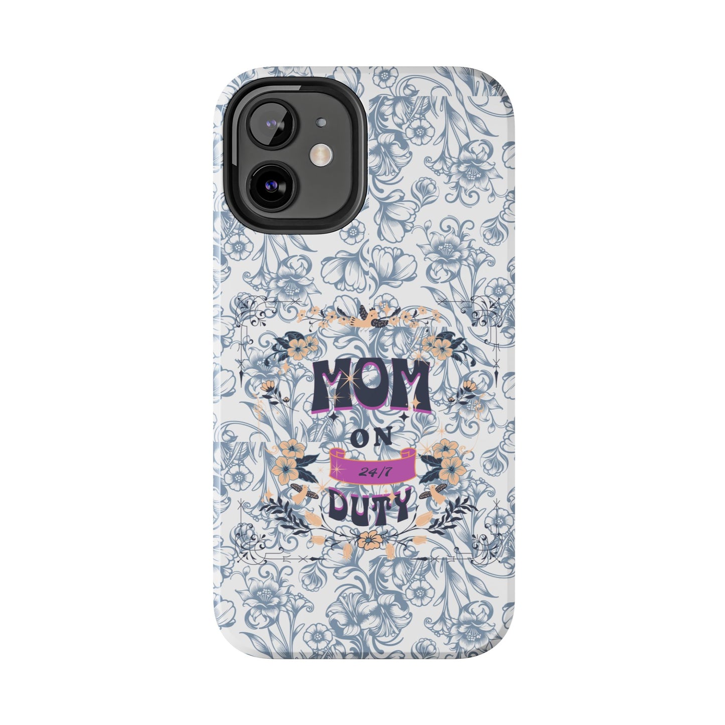 Mom on Duty Floral Tough Phone Case — Protective Mother's Day Gift