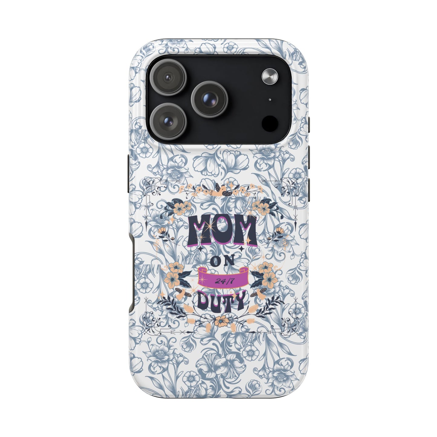 Mom on Duty Floral Tough Phone Case — Protective Mother's Day Gift
