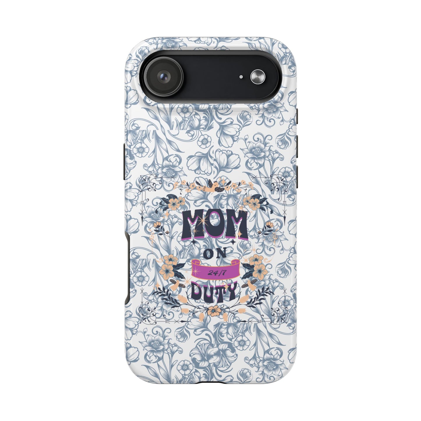 Mom on Duty Floral Tough Phone Case — Protective Mother's Day Gift