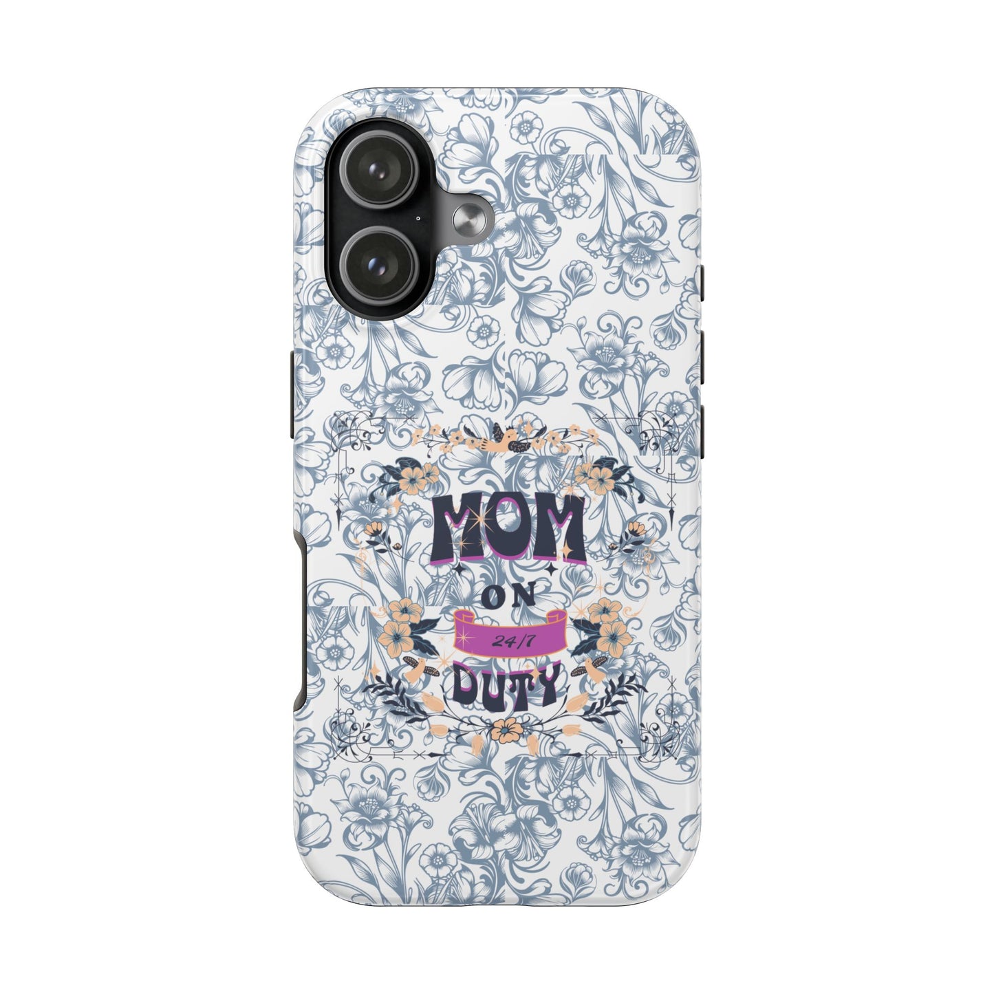 Mom on Duty Floral Tough Phone Case — Protective Mother's Day Gift