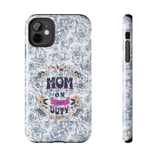 Mom on Duty Floral Tough Phone Case — Protective Mother's Day Gift
