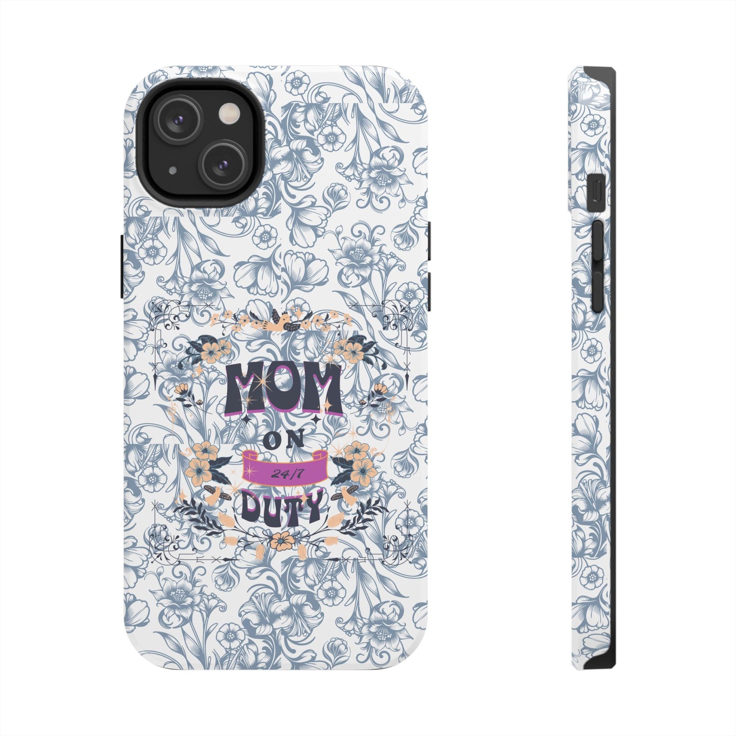 Mom on Duty Floral Tough Phone Case — Protective Mother's Day Gift