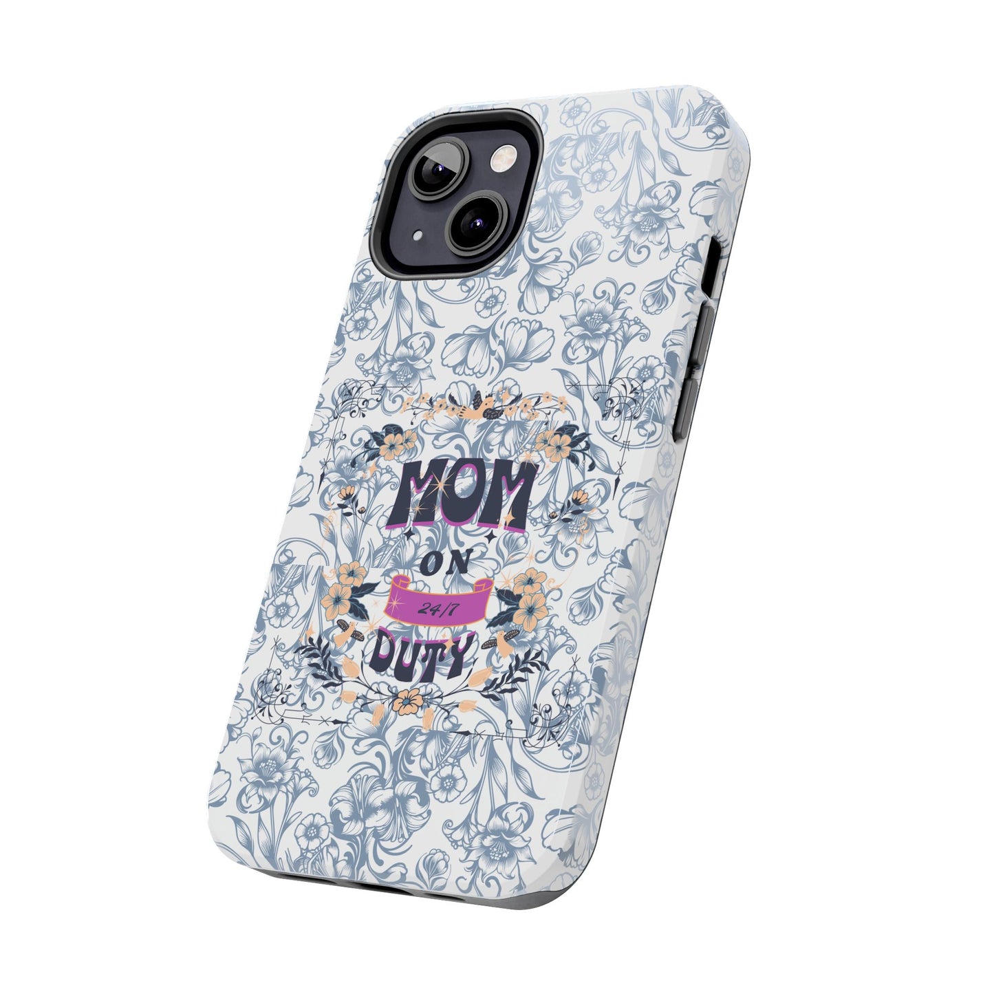 Mom on Duty Floral Tough Phone Case — Protective Mother's Day Gift