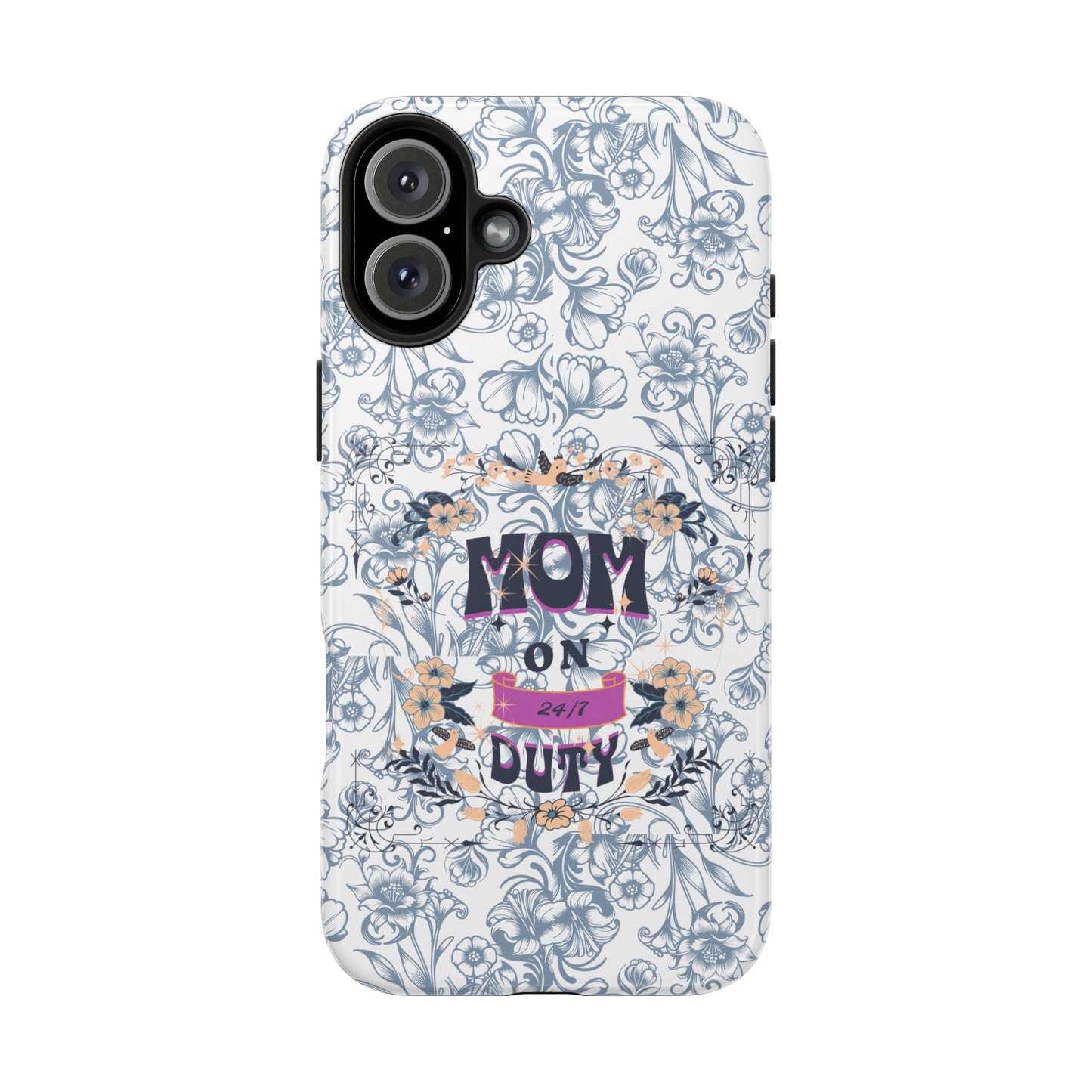Mom on Duty Floral Tough Phone Case — Protective Mother's Day Gift