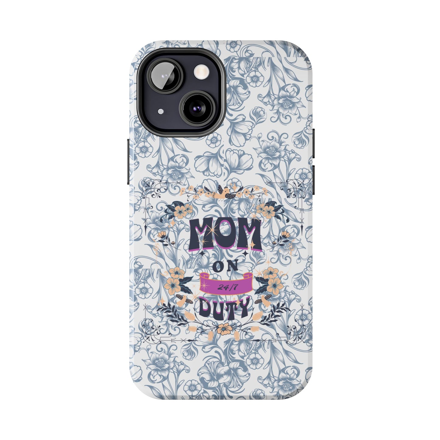 Mom on Duty Floral Tough Phone Case — Protective Mother's Day Gift
