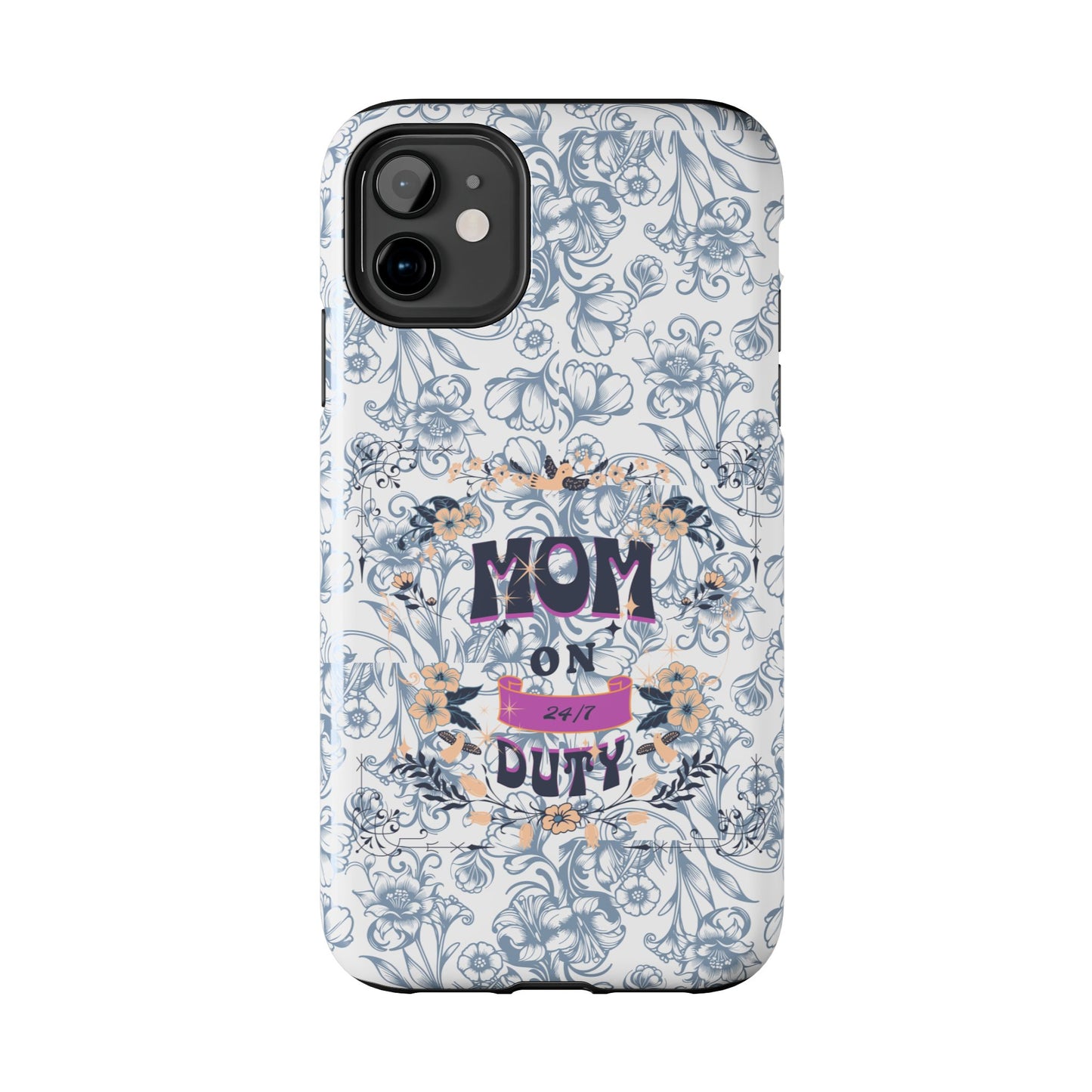 Mom on Duty Floral Tough Phone Case — Protective Mother's Day Gift