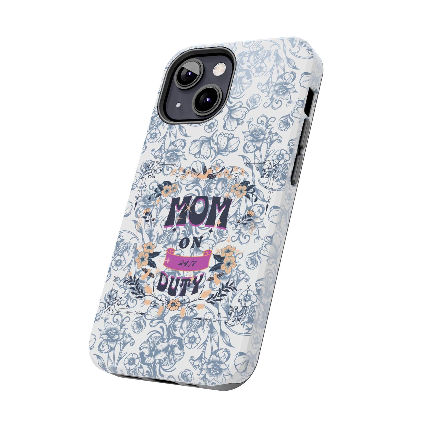 Mom on Duty Floral Tough Phone Case — Protective Mother's Day Gift