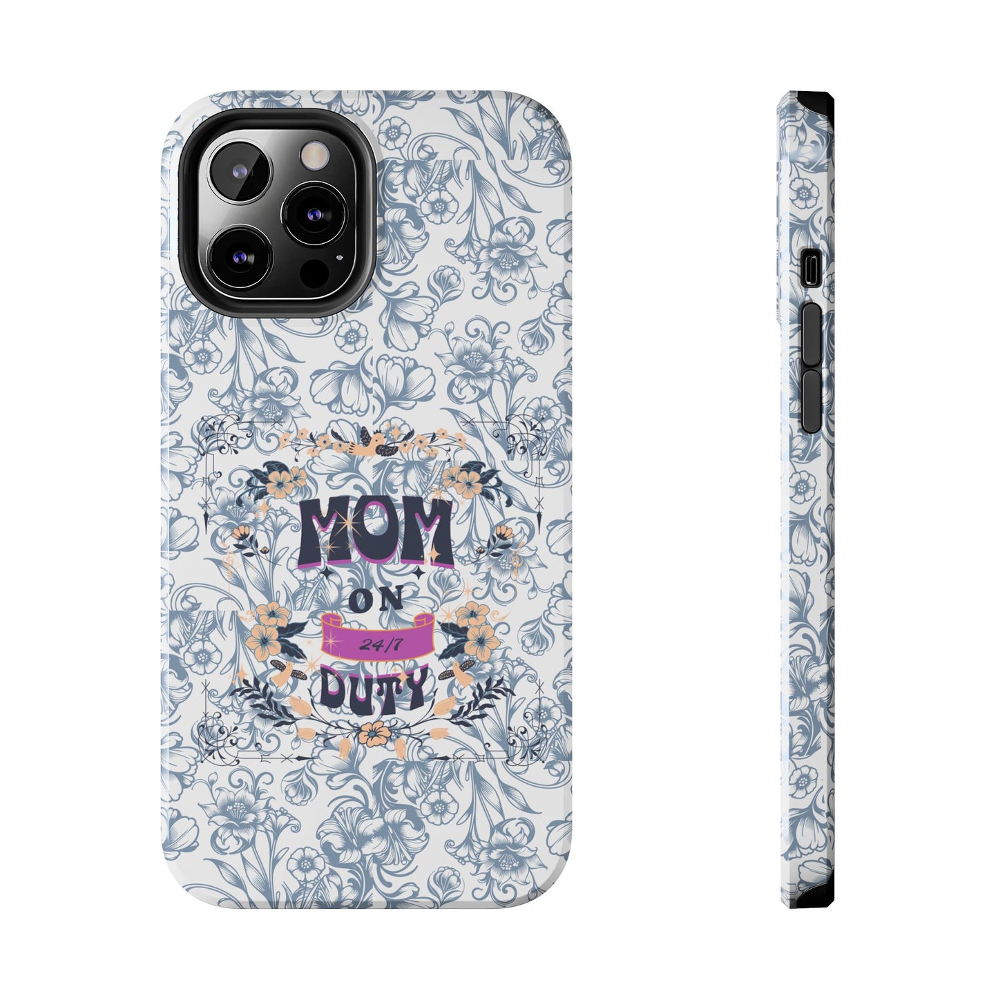Mom on Duty Floral Tough Phone Case — Protective Mother's Day Gift